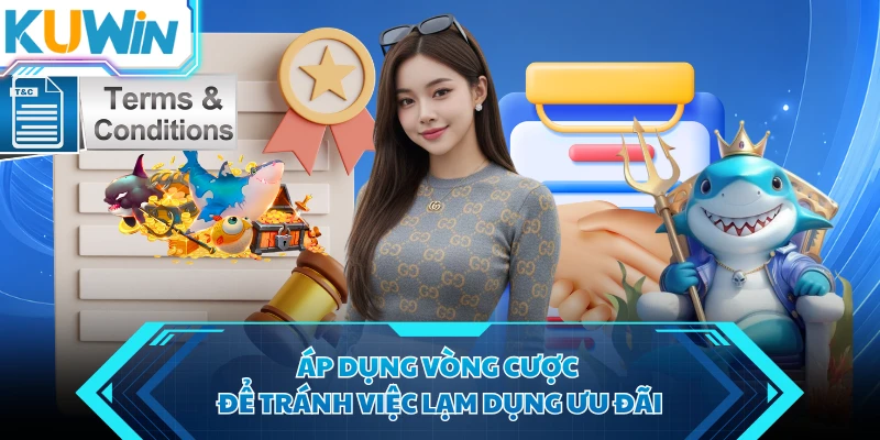 ap dung vong cuoc de tranh viec lam dung uu dai
