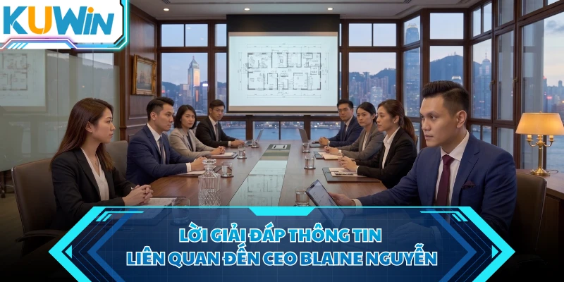 loi giai dap thong tin lien quan den ceo blaine nguyen loi giai dap thong tin lien quan den ceo blaine nguyen