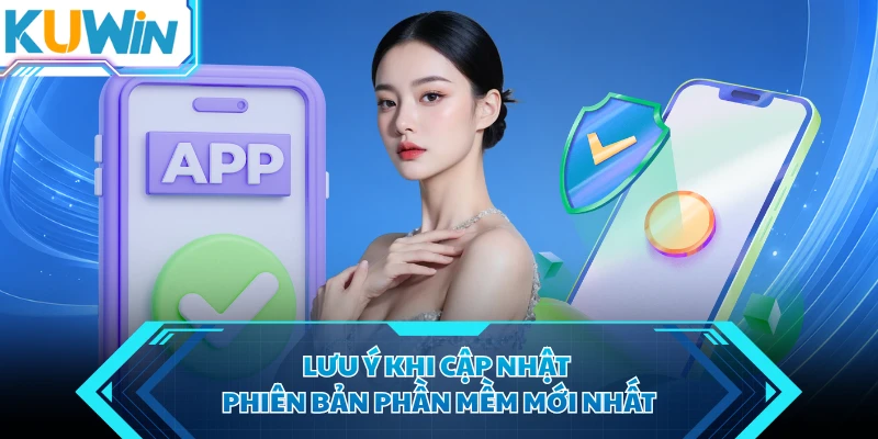 luu y khi cap nhat phien ban phan mem moi nhat luu y khi cap nhat phien ban phan mem moi nhat