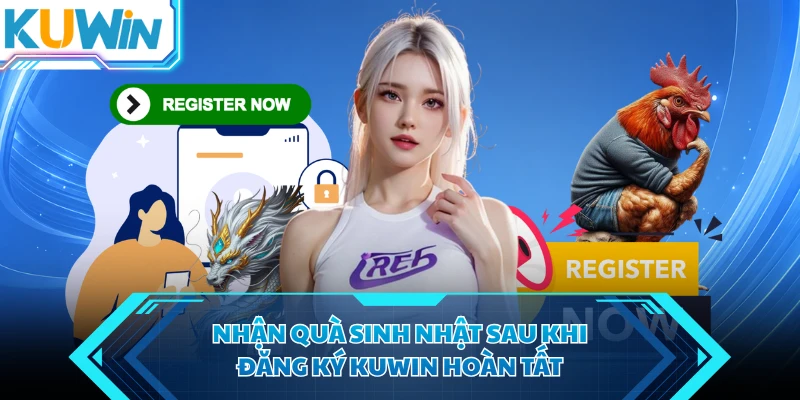 nhan qua sinh nhat sau khi dang ky kuwin hoan tat nhan qua sinh nhat sau khi dang ky kuwin hoan tat