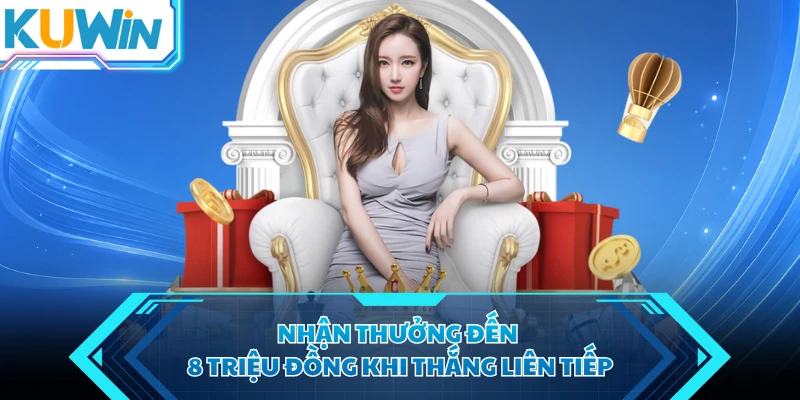 nhan thuong den 8 trieu dong khi thang lien tiep nhan thuong den 8 trieu dong khi thang lien tiep