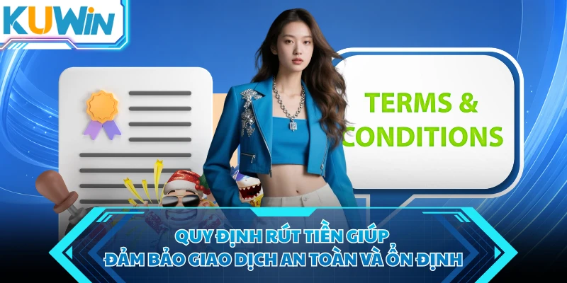 quy dinh rut tien giup dam bao giao dich an toan va on dinh