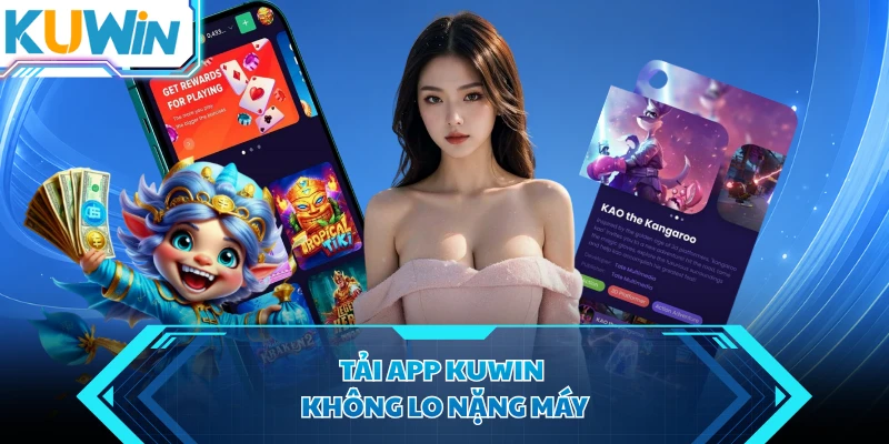 tai app kuwin khong lo nang may tai app kuwin khong lo nang may