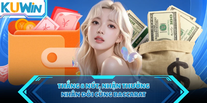 thang 8 nut nhan thuong nhan doi cung baccarat thang 8 nut nhan thuong nhan doi cung baccarat