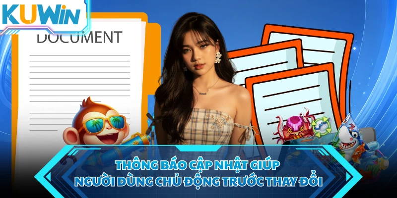 thong bao cap nhat giup nguoi dung chu dong truoc thay doi