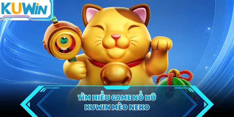tim hieu game no hu kuwin meo neko tim hieu game no hu kuwin meo neko