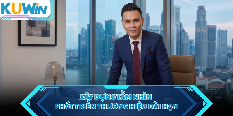 xay dung tam nhin phat trien thuong hieu dai han xay dung tam nhin phat trien thuong hieu dai han