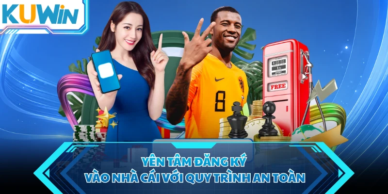 yen tam dang ky vao nha cai voi quy trinh an toan yen tam dang ky vao nha cai voi quy trinh an toan